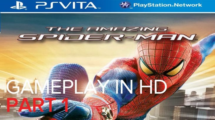 PSVITA The Amazing Spider-Man GamePlay HD Part 1